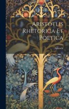 Aristotlis Rhetorica Et Poetica
