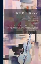 Orthophony: Or, Vocal Culture in Elocution: A Manual of Elementary Exercises, Adapted to Dr. Rush's 