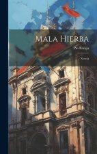 Mala Hierba: Novela