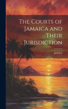 The Courts of Jamaica and Their Jurisdiction