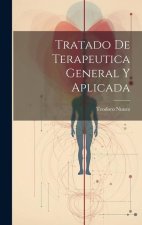 Tratado De Terapeutica General Y Aplicada