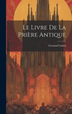 Le Livre De La Pri?re Antique