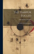 The Harpur Euclid: An Edition of Euclid's Elements
