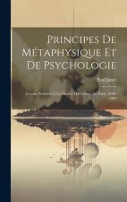 Principes De Métaphysique Et De Psychologie: Leçons Profesées ? La Faculté Des Lettres De Paris, 1888-1894