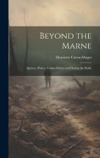 Beyond the Marne: Quincy--Huiry--Voisins Before and During the Battle