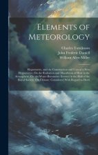 Elements of Meteorology: Hygrometry, and the Construction and Uses of a New Hygrometer. On the Radiation and Absorbtion of Heat in the Atmosphe