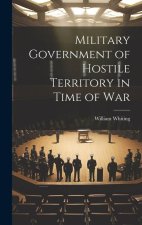 Military Government of Hostile Territory in Time of War