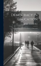 Democracy in Education: A Social Interpretation of the History of Education