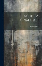 Le Societ? Criminali