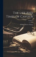 The Life And Times Of Cavour; Volume 2