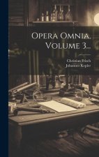 Opera Omnia, Volume 3...
