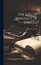 The Life Of Benedict De Spinosa