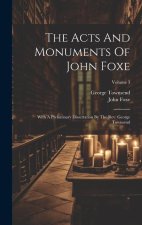 The Acts And Monuments Of John Foxe: With A Preliminary Dissertation By The Rev. George Townsend; Volume 3
