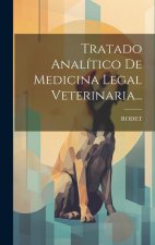Tratado Analítico De Medicina Legal Veterinaria...