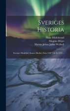 Sveriges Historia: Sveriges Medeltid, Senare Skedet, Fr?n 1350 Till ?r 1521...