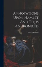 Annotations Upon Hamlet And Titus Andronicus