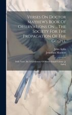 Verses On Doctor Mayhew's Book Of Observations On ... The Society For The Propagation Of The Gospel: With Notes. By A Gentleman Of Rhode-island Colony