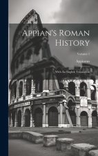 Appian's Roman History: With An English Translation; Volume 1
