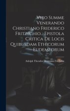 Viro Summe Venerando Christiano Friderico Fritzschio... Epistola Critica De Locis Quibusdam Ethicorum Eudemeorum