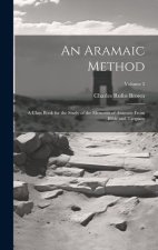 An Aramaic Method; a Class Book for the Study of the Elements of Aramaic From Bible and Targums; Volume 2