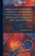Magazine of Natural History and Journal of Zoology, Botany, Mineralogy, Geology and Meteorology; Volume 7