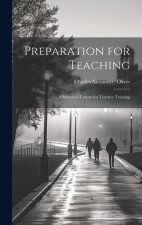 Preparation for Teaching; a Standard Course for Teacher Training