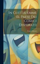 In Guittalemme (il paese dei comici disperati)