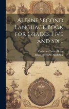 Aldine Second Language Book for Grades Five and Six ..