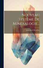 Nouveau Syst?me De Minéralogie...