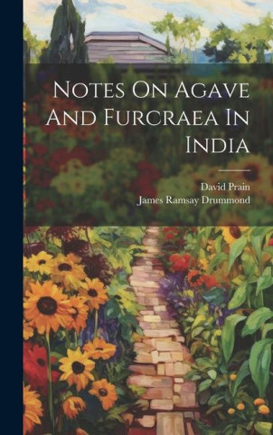 Notes On Agave And Furcraea In India