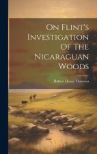 On Flint's Investigation Of The Nicaraguan Woods