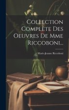 Collection Compl?te Des Oeuvres De Mme Riccoboni...