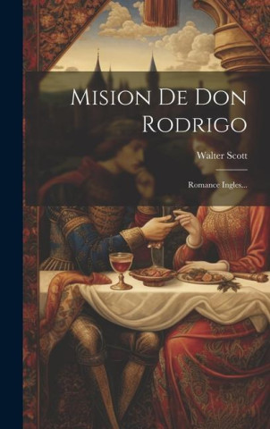 Mision De Don Rodrigo: Romance Ingles...