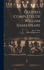 Oeuvres Compl?tes De William Shakespeare: Les Deux Hamlet...