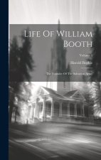 Life Of William Booth: The Founder Of The Salvation Army; Volume 1