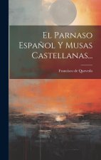 El Parnaso Espa?ol Y Musas Castellanas...