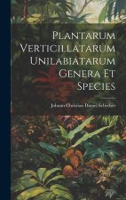 Plantarum Verticillatarum Unilabiatarum Genera Et Species