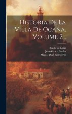 Historia De La Villa De Oca?a, Volume 2...
