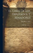 El Libro De Los Diputados Y Senadores: (1862. Xii, 447 P.)...