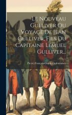Le Nouveau Gulliver Ou Voyage De Jean Gulliver, Fils Du Capitaine Lemuel Gulliver...