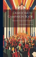 Democratic Campaign Book: Congressional Election Of 1898