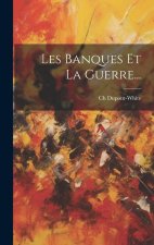 Les Banques Et La Guerre...