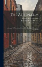 The Athen?um: A Journal Of Literature, Science, The Fine Arts, Music, And The Drama