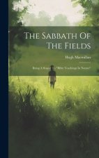 The Sabbath Of The Fields: Being A Sequel To 