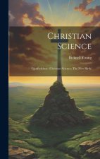 Christian Science: Gjenf?delsen: (Christian Science: The New Birth)
