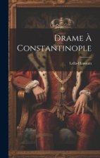 Drame ? Constantinople