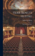 Herr Bengts Hustru: Sk?despel I Fem Akter