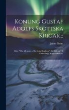Konung Gustaf Adolfs Skottska Krigare: Efter 