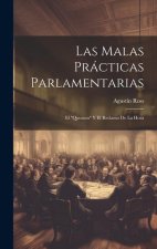 Las Malas Prácticas Parlamentarias: El 