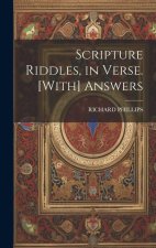 Scripture Riddles, in Verse. [With] Answers